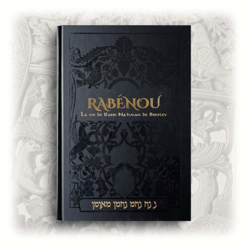 Rabénou - La vie de Rabbi Nahman de Breslev
