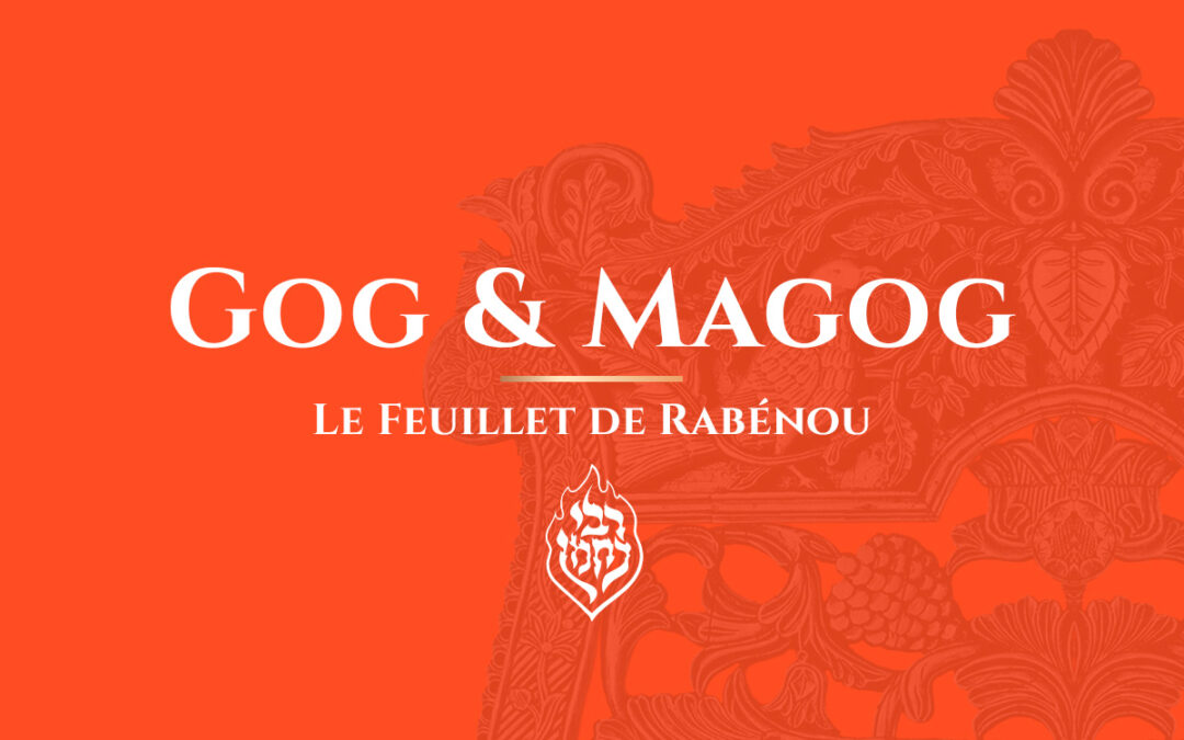 La Guerre de Gog & Magog selon Rabénou