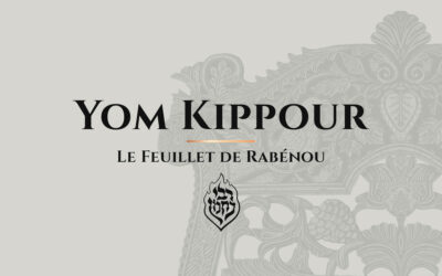 Yom Kippour et le rôle du Tsadik Véritable